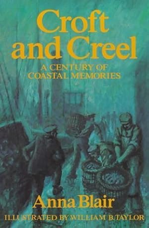 Image du vendeur pour Croft and Creel: A Century of Coastal Memories mis en vente par Zoom Books Company