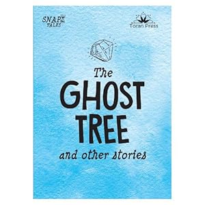 Seller image for Snap Tales the Ghost Tree and Other Stories for sale by Rarewaves.com USA