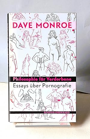 Bild des Verk�ufers f�r Philosophie f�r Verdorbene. Essays �ber Pornographie. Aus dem Amerikanischen von Heike Steffen. zum Verkauf von Versandantiquariat Wolfgang Petry
