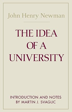 Immagine del venditore per The Idea of A University (Notre Dame Series in the Great Books) (Notre Dame Series in Great Books) venduto da Blue Vase Books
