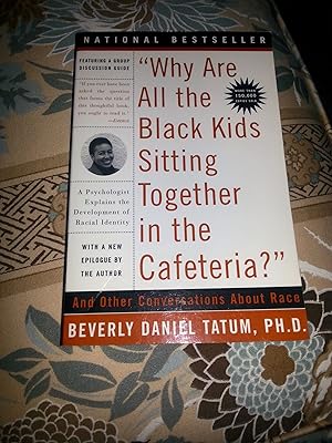 Seller image for Why Are All the Black Kids Sitting Together in the Cafeteria: And Other Conversations About Race for sale by Goodwill