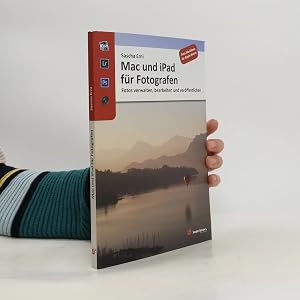 Immagine del venditore per Mac und iPad f�r Fotografen: Fotos verwalten, bearbeiten und ver�ffentlichen - Foto-Workflows f�r Apple-Nutzer venduto da Bookbot