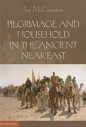 Seller image for Pilgrimage and Household in the Ancient Near East for sale by GreatBookPricesUK