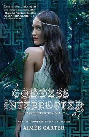 Imagen del vendedor de Goddess Interrupted: A Captivating YA Paranormal Romance Inspired by Greek Myths a la venta por Zoom Books Company