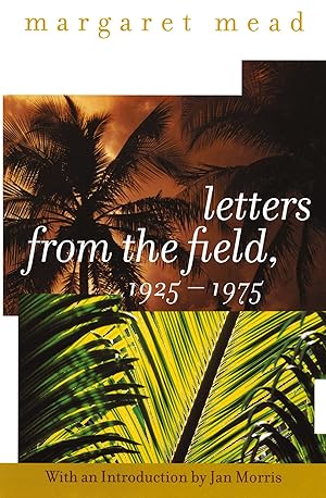 Immagine del venditore per Letters from the Field, 1925-1975: Personal Memoir with Photographs�Understanding Island Cultures in Samoa, New Guinea, and Bali venduto da Zoom Books Company