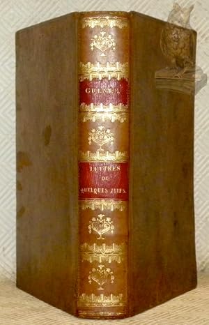 Seller image for Lettres de quelques juifs portugais, allemands et polonais, a M. de Voltaire, avec un petit commentaire, extrait d'un plus grand, a l'usage de ceux qui lisent ses oeuvres; et m�moires sur la fertilit� de la Jud�e. Huiti�me �dition, revue, corrig�e avec soin, augment�e de Notes qui mettent les Lettres de quelques Juifs en rapport avec les Editions de Voltaire faites � Kehl, ou leurs r�impressions; et d'une Table alphab�tique et raisonn�e des mati�res. for sale by Bouquinerie du Varis