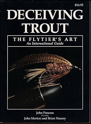 Imagen del vendedor de DECEIVING TROUT The Flytier's Art a la venta por Easton's Books, Inc.