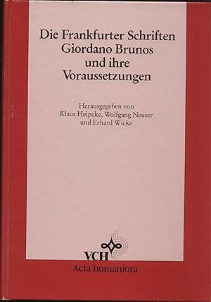 Bild des Verk�ufers f�r Die Frankfurter Schriften Giordano Brunos und ihre Voraussetzungen zum Verkauf von avelibro OHG