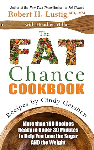 Imagen del vendedor de The Fat Chance Cookbook: More Than 100 Recipes Ready in Under 30 Minutes to Help You Lose the Sugar and the Weight (Thorndike Press Large Print Health, Home & Learning) a la venta por Goodwill Books