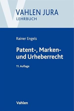 Von der Verkäuferin bzw. dem Verkäufer bereitgestelltes Bild für Patent-, Marken- und Urheberrecht: Lehrbuch für Ausbildung und Praxis (Vahlen Jura/Lehrbuch) zum Verkauf durch Rheinberg-Buch Andreas Meier eK