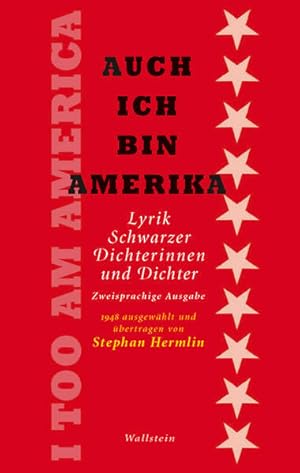 Bild des Verk�ufers f�r Auch ich bin Amerika / I Too Am America: Lyrik Schwarzer Dichterinnen und Dichter (Deutsch-amerikanische Bibliothek) Lyrik Schwarzer Dichterinnen und Dichter zum Verkauf von vaternahmbuchstern