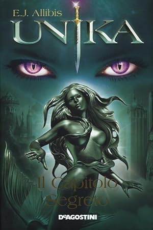 Seller image for Unika. Il Capitolo Segreto for sale by Piazza del Libro
