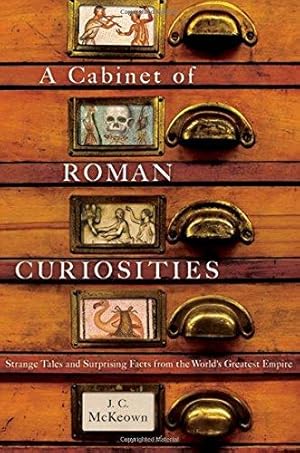 Seller image for A Cabinet of Roman Curiosities: Strange Tales and Surprising Facts from the World's Greatest Empire for sale by WeBuyBooks