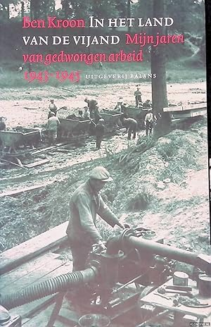 Seller image for In het land van de vijand. Mijn jaren van gedwongen arbeid 1943 - 1945 for sale by Barksdale Books