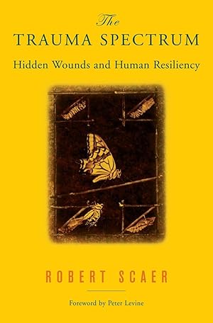 Seller image for The Trauma Spectrum: Hidden Wounds and Human Resiliency for sale by Bay State Book Company