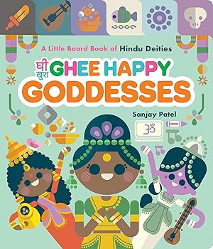 Immagine del venditore per Ghee Happy Goddesses: A Little Board Book of Hindu Deities venduto da Greenworld Books