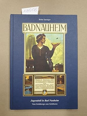 Imagen del vendedor de Jugendstil in Bad Nauheim - Vom Golddesign zum Sichtbeton (Arbeiten der Hessischen Historischen Kommission: Neue Folge) a la venta por avelibro OHG
