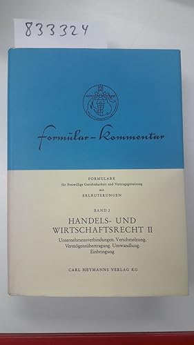 Immagine del venditore per Formularkommentar, Bd.2, Handelsrecht und Wirtschaftsrecht venduto da avelibro OHG
