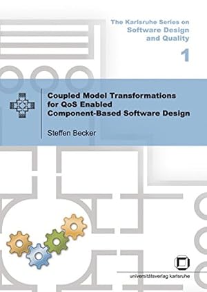 Immagine del venditore per Coupled model transformations for QoS enabled component-based software design by / The Karlsruhe series on software design and quality ; Vol. 1 venduto da avelibro OHG