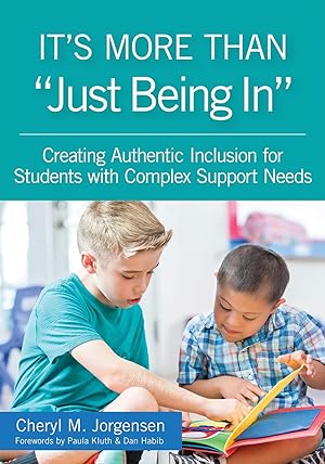 Seller image for It�s More Than �Just Being In�: : Creating Authentic Inclusion for Students with Complex Support Needs for sale by Goodwill of Colorado