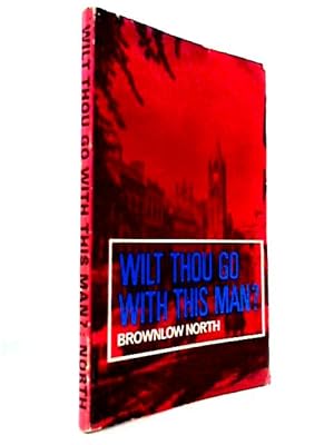 Imagen del vendedor de Wilt Thou Go with This Man? a la venta por World of Rare Books
