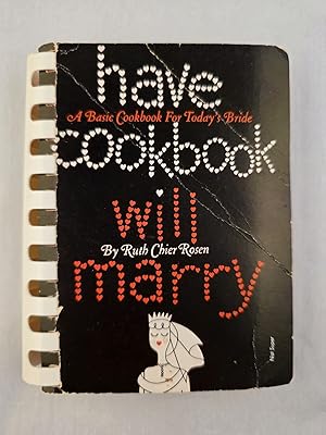 Von der Verkäuferin bzw. dem Verkäufer bereitgestelltes Bild für Have Cookbook Will Marry zum Verkauf durch WellRead Books