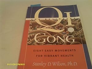 Seller image for Qi Gong For Beginners: Eight Easy Movements For Vibrant Health for sale by Bay State Book Company