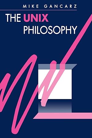 Bild des Verk�ufers f�r The UNIX Philosophy zum Verkauf von Bay State Book Company