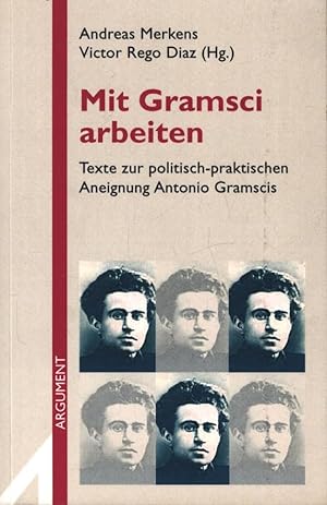 Seller image for Mit Gramsci arbeiten: Texte zur politisch-praktischen Aneignung Antonio Gramscis (Argument Sonderband: Neue Folge) for sale by Rarewaves.com USA
