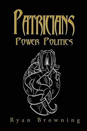 Seller image for Patricians : Power Politics for sale by GreatBookPrices