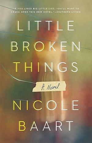 Bild des Verk�ufers f�r Little Broken Things: A Novel zum Verkauf von Bay State Book Company
