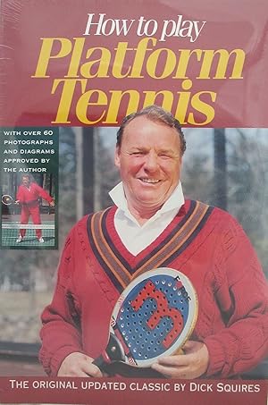 Seller image for How to Play Platform Tennis for sale by Bay State Book Company