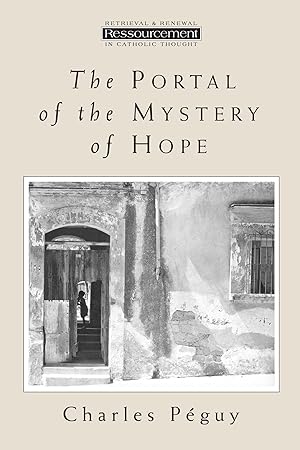 Imagen del vendedor de The Portal of the Mystery of Hope (Ressourcement (Grand Rapids, Mich.).) a la venta por Bay State Book Company