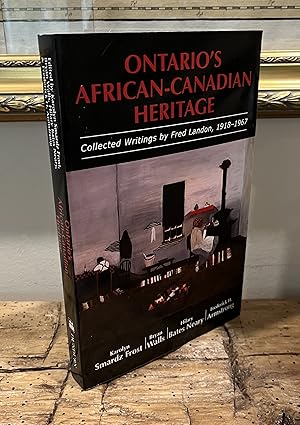 Immagine del venditore per Ontario's African-Canadian Heritage: Collected Writings by Fred Landon, 1918-1967 venduto da CARDINAL BOOKS  ~~  ABAC/ILAB