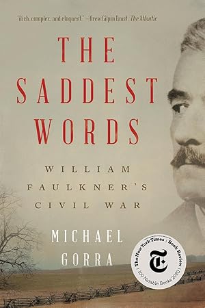 Immagine del venditore per The Saddest Words: William Faulkner's Civil War venduto da Bay State Book Company