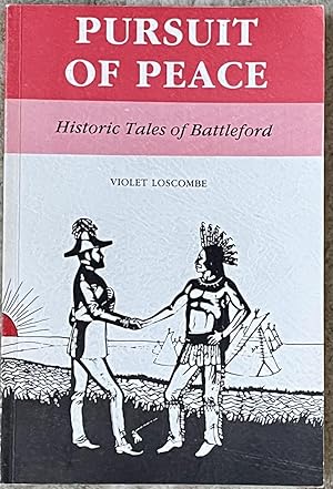 Seller image for Pursuit of Peace Historic Tales of Battleford for sale by Howell Books