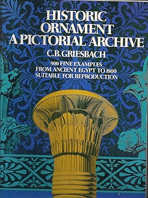Bild des Verk�ufers f�r Historic Ornament: A Pictorial Archive : 900 Fine Examples from Ancient Egypt to 1800, Suitable for Reproduction zum Verkauf von -OnTimeBooks-