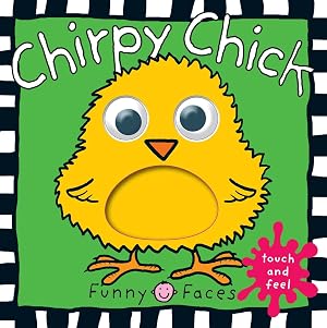 Imagen del vendedor de Funny Faces: Chirpy Chick - Large: A Touch-and-Feel Book a la venta por clickgoodwillbooks