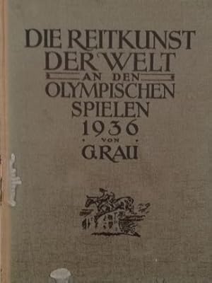 Immagine del venditore per (Olympiade 1936) Die Reitkunst der Welt an den Olympischen Spielen 1936. Herausgegeben auf Veranlassung des Deutschen Olympiade-Komitees der Reiterei. venduto da Antiquariat Ursula Hartmann