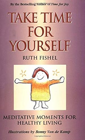 Seller image for Take Time for Yourself: Meditative Moments for Healthy Living for sale by Bay State Book Company