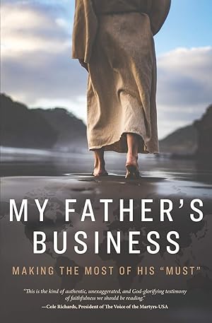 Seller image for My Father's Business: Making the Most of His "Must" for sale by Goodwill Books