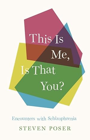 Seller image for This Is Me, Is That You?: Encounters with Schizophrenia for sale by Blue Vase Books