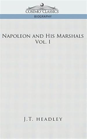 Imagen del vendedor de Napoleon And His Marshals a la venta por GreatBookPrices