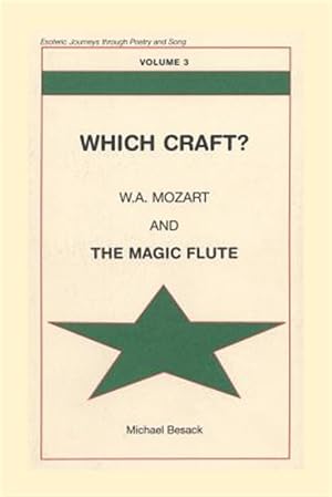 Bild des Verk�ufers f�r Which Craft? : W.A. Mozart and the Magic Flute zum Verkauf von GreatBookPrices