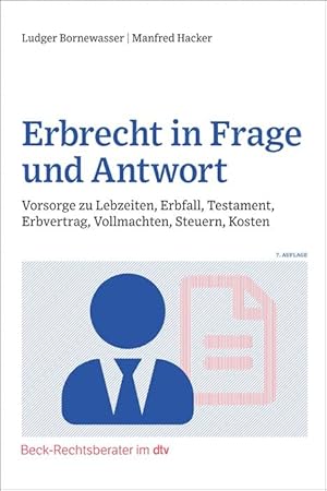 Seller image for Erbrecht in Frage und Antwort: Vorsorge zu Lebzeiten, Erbfall, Testament, Erbvertrag, Vollmachten, Steuern, Kosten (Beck-Rechtsberater im dtv) for sale by Rarewaves.com UK