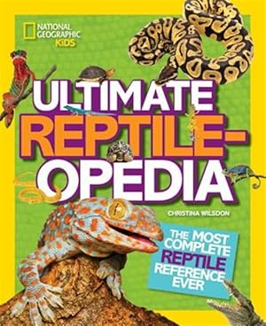 Imagen del vendedor de Ultimate Reptileopedia : The Most Complete Reptile Reference Ever que vende GreatBookPricesUK