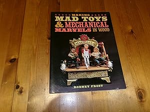 Image du vendeur pour Making Mad Toys & Mechanical Marvels in Wood mis en vente par Westgate Books