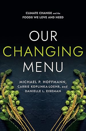 Seller image for Our Changing Menu: Climate Change and the Foods We Love and Need for sale by Big River Books