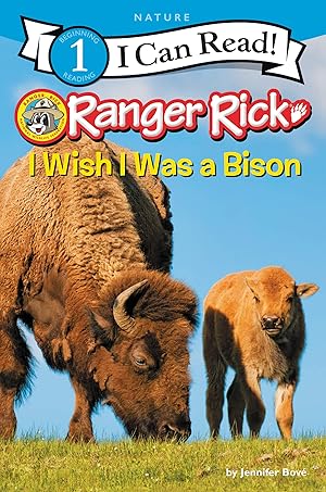 Imagen del vendedor de Ranger Rick: I Wish I Was a Bison (I Can Read Level 1) a la venta por Goodwill of Colorado