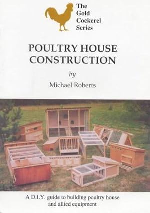Bild des Verk�ufers f�r Poultry House Construction (Gold Cockerel S.) zum Verkauf von WeBuyBooks